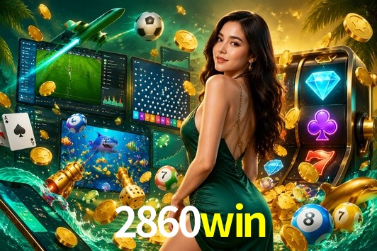 Welcome Bonus 2860win
